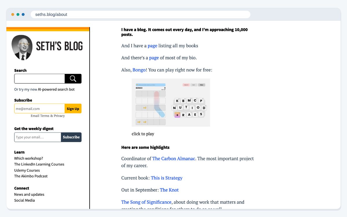Seth Godin's about page, where he says his blog comes out every day and is approaching 10,000 posts.