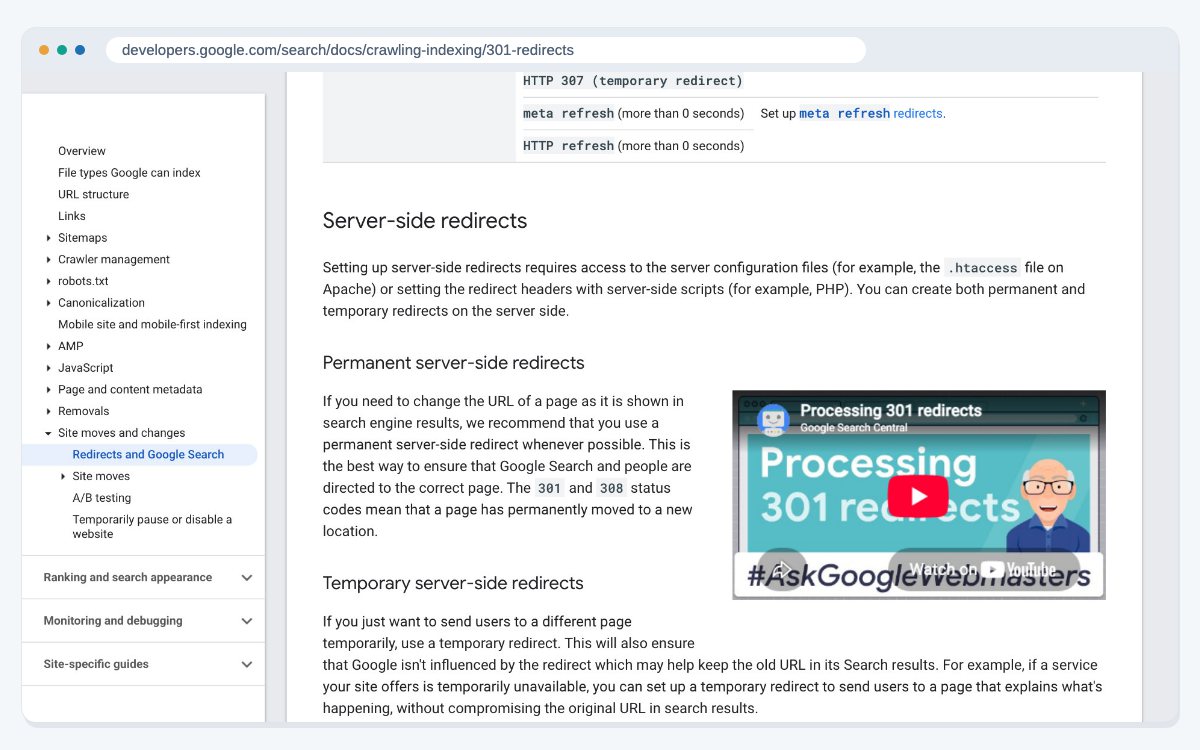 Google's redirects documentation at the server side redirects section, which explains that the 301 and 308 status codes mean a page has permanently moved to a new location.